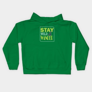 Stay wild and wander Kids Hoodie